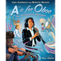 A is for Oboe: The Orchestra's Alphabet - Hardcover