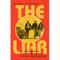 The Liar: How a Double Agent in the CIA Became the Cold War's Last Honest Man - Hardcover
