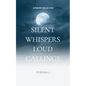 Silent Whispers, Loud Callings - Paperback