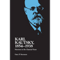 Karl Kautsky, 1854-1938: Marxism in the Classical Years - Paperback