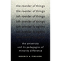 The Reorder of Things: The University and Its Pedagogies of Minority Difference - Paperback