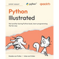 Python Illustrated: Not another boring Python book, learn programming the fun way - Paperback