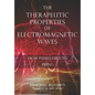 The Therapeutic Properties of Electromagnetic Waves: From Pulsed Fields to Rifing - Paperback