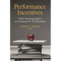 Performance Incentives: Their Growing Impact on American K-12 Education - Paperback