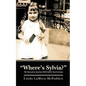 "Where's Sylvia?": The Story of an American Child Lost in Nazi Germany - Paperback