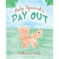 Baby Squirrel's Day Out - Paperback