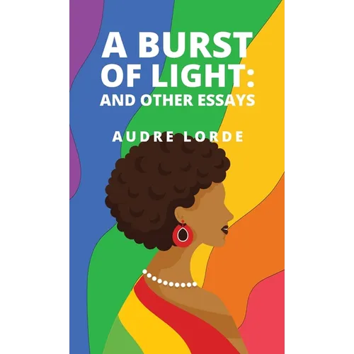 A Burst of Light: and Other Essays - Hardcover