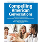 Compelling American Conversations: Questions & Quotations for Intermediate American English Language Learners - Paperback