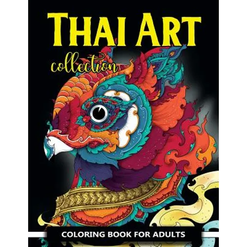 Thai Art Collection Coloring Book for Adults: Animals Coloring Books for Adults Relaxation - Paperback