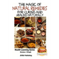 The Magic of Natural Remedies for Curing and Healing Naturally - Paperback