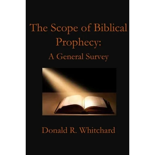 The Scope of Biblical Prophecy - Paperback