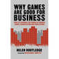 Why Games Are Good for Business: How to Leverage the Power of Serious Games, Gamification and Simulations - Hardcover