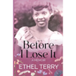 Before I Lose It: A Memoir - Paperback