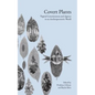 Covert Plants: Vegetal Consciousness and Agency in an Anthropocentric World - Paperback