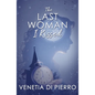 The Last Woman I Kissed - Paperback