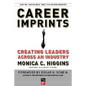 Career Imprints: Creating Leaders Across an Industry - Paperback
