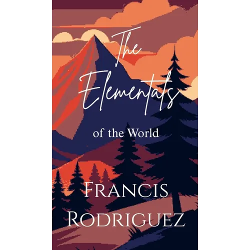 The Elementals of the World - Hardcover