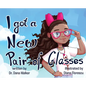 I Got a New Pair of Glasses - Hardcover