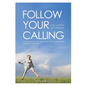 Follow Your Calling - I'm Living My Dream - Paperback