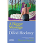 A Bigger Message: Conversations with David Hockney - Paperback