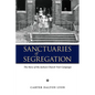 Sanctuaries of Segregation: The Story of the Jackson Church Visit Campaign - Paperback
