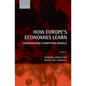 How Europe's Economies Learn: Coordinating Competing Models - Hardcover