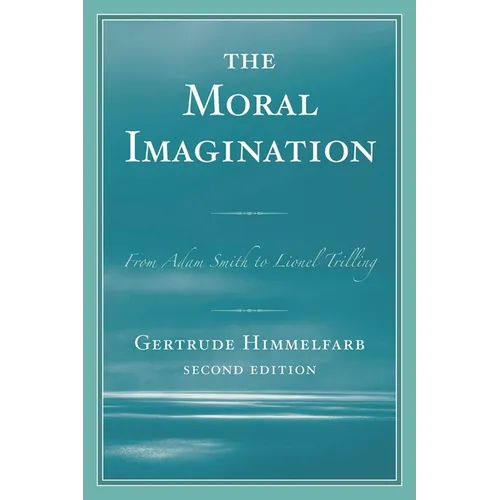 Moral Imagination: From Adam Smith to Lionel Trilling - Paperback