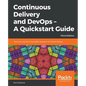 Continuous Delivery and DevOps - A Quickstart Guide - Third Edition - Paperback