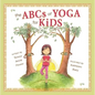The ABCs of Yoga for Kids - Hardcover