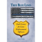 True Blue Lines: God's Laws for Law Enforcement Officers - Paperback