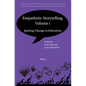 Empathetic Storytelling, Volume I: Igniting Change in Education - Paperback