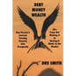 Debt, Money, Wealth - Paperback