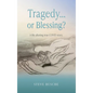 Tragedy...or Blessing?: A life altering true COVID story. - Hardcover