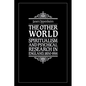 The Other World: Spiritualism and Psychical Research in England, 1850 1914 - Paperback