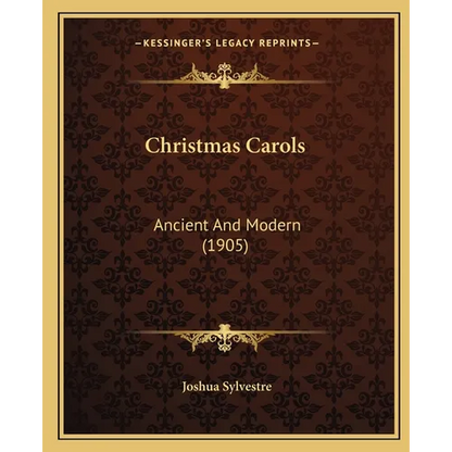Christmas Carols: Ancient And Modern (1905) - Paperback