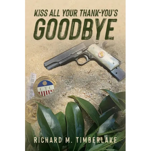 Kiss All Your Thank-You's Goodbye - Paperback