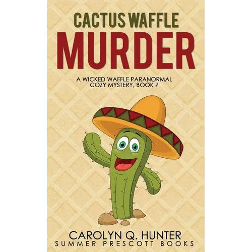Cactus Waffle Murder - Paperback