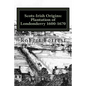 Scots-Irish Origins: Plantation of Londonderry 1600-1670: SCOTS-IRISH ORIGINS 1600-1800 A.D. GENEALOGICAL GLEANINGS OF THE SCOTS-IRISH PART - Paperback