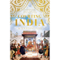 Courting India: Seventeenth-Century England, Mughal India, and the Origins of Empire - Hardcover