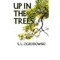 Up in the Trees - Paperback
