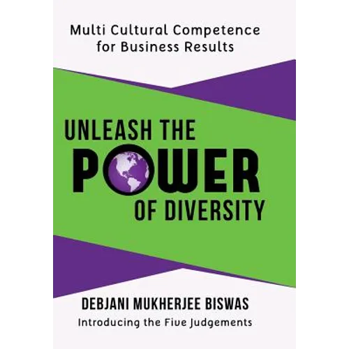 Unleash the Power of Diversity: Multi Cultural Competence for Business Results - Hardcover