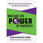 Unleash the Power of Diversity: Multi Cultural Competence for Business Results - Hardcover