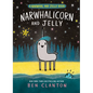 Narwhalicorn and Jelly (a Narwhal and Jelly Book #7) - Hardcover