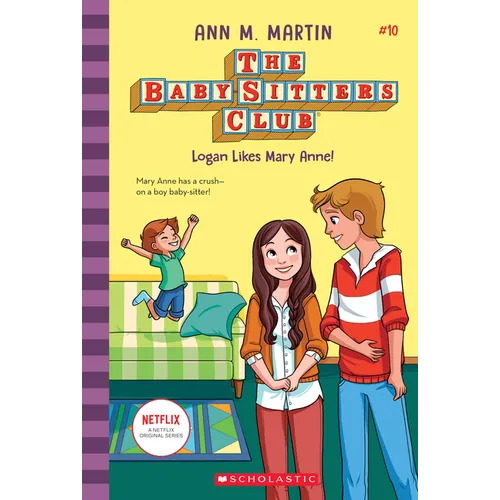 Logan Likes Mary Anne! (the Baby-Sitters Club #10): Volume 10 - Hardcover