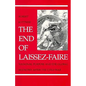 The End of Laissez-Faire: National Purpose and the Global Economy After the Cold War - Paperback