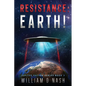Resistance: Earth!: Resistance is NOT Futile - Paperback