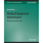 Medical Equipment Maintenance: Management and Oversight - Paperback