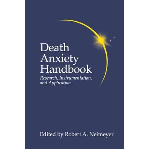 Death Anxiety Handbook: Research, Instrumentation, and Application - Paperback