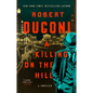 A Killing on the Hill: A Thriller - Hardcover