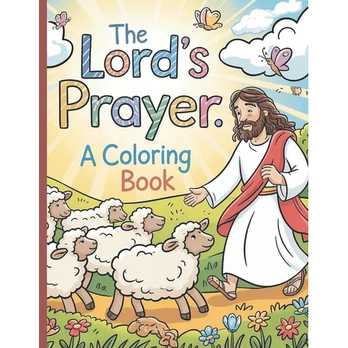 The Lord's Prayer Coloring Book: Bible Verse Coloring Book for Boys and Girls - Paperback